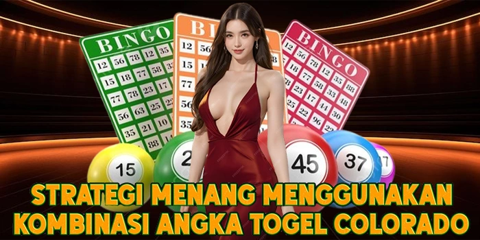 Strategi Menang Menggunakan ​Kombinasi Angka Togel Colorado