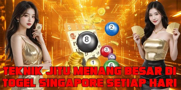 Teknik Jitu Menang Besar Di Togel Singapore Setiap Hari