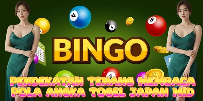 Pendekatan Tenang Membaca Pola Angka Togel Japan Mid