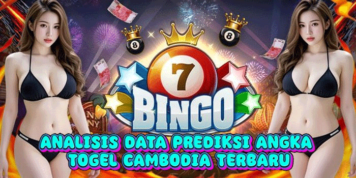 Analisis Data Prediksi Angka Togel Cambodia Terbaru
